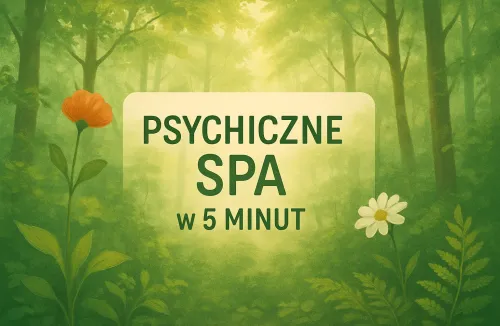 Psychiczne SPA – jak zadbać o swoje emocje