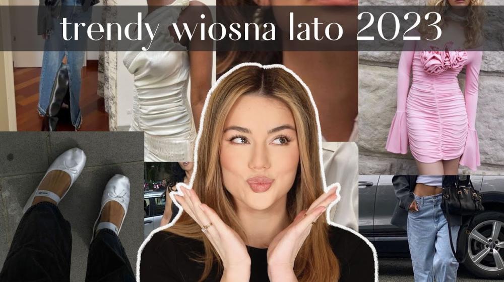 Trendy wiosna/lato 2023 według autorki kanału VIVA-A-VIVA